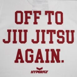 Off To Jiu Jitsu Again Tee -Hyperfly Shop off to jiu jitsu again tee hyperfly 832341